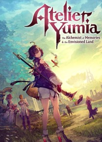 Atelier Yumia: The Alchemist of Memories &amp; the Envisioned Land