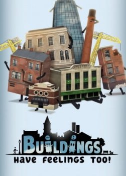 Buildings Have Feelings Too