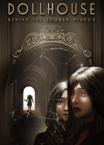 Dollhouse: Behind The Broken Mirror