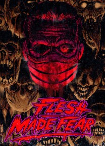 Flesh Made Fear