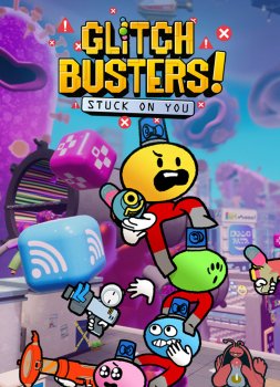 Glitch Busters: Stuck On You