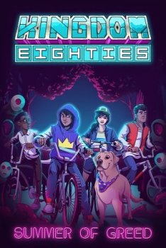 Kingdom Eighties: Summer of Greed
