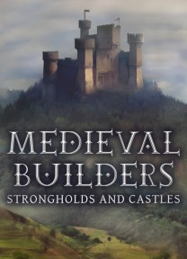 Medieval Builders: Strongholds &amp; Castles