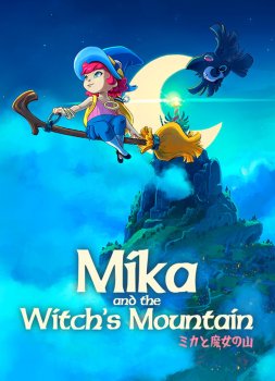 Mika and The Witch's Mountain