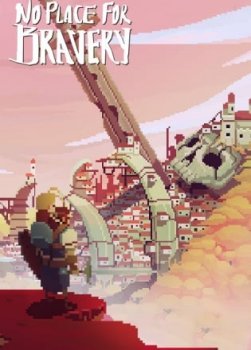 No Place for Bravery
