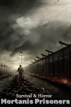 Survival &amp; Horror: Mortanis Prisoners