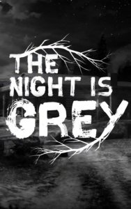 The Night is Grey