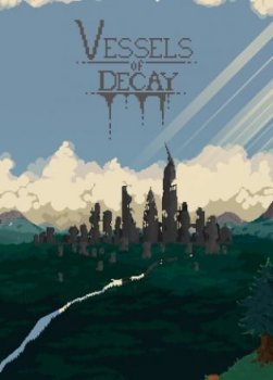 Vessels of Decay