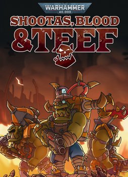 Warhammer 40,000: Shootas, Blood &amp; Teef